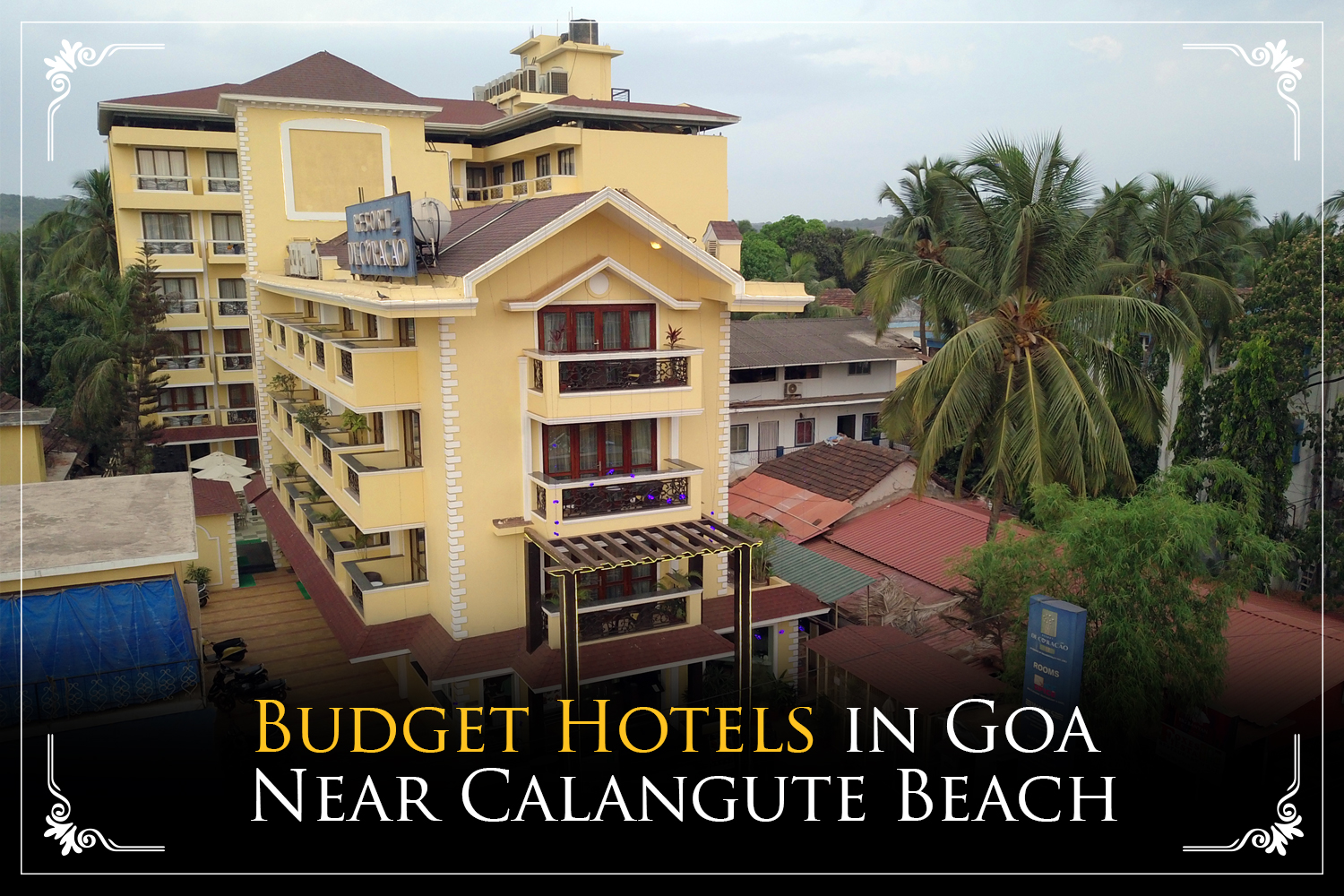 Your Ideal Stay: Budget Hotels in Goa Near Calangute Beach