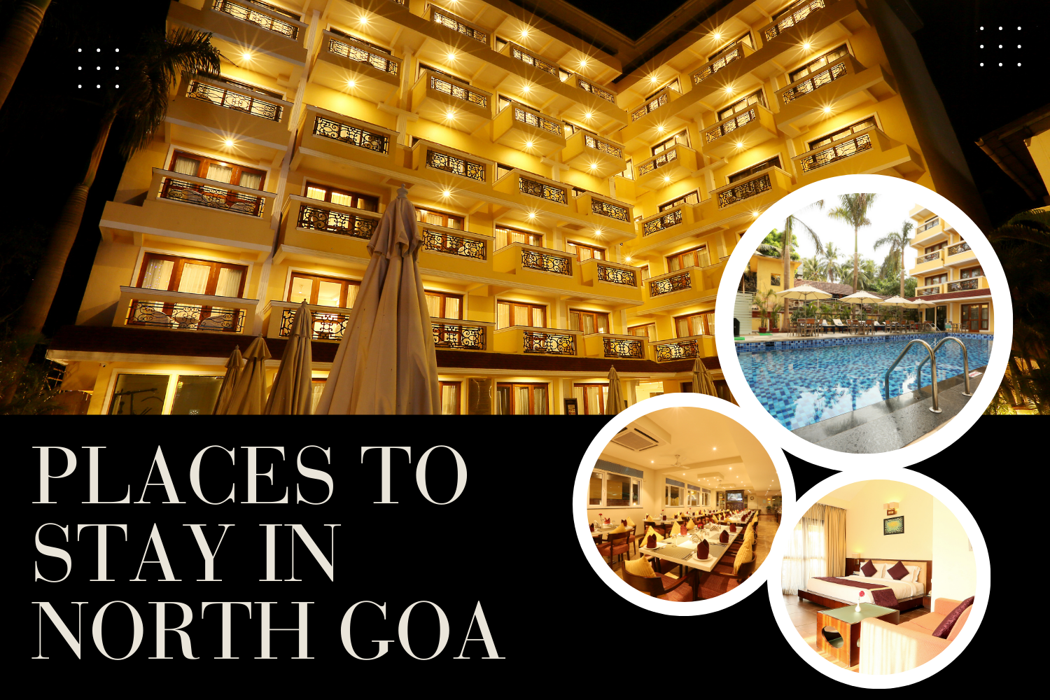 Discovering ideal vacation fun choices with places to stay in north goa